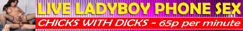Hardcore phone sex with British ladyboys